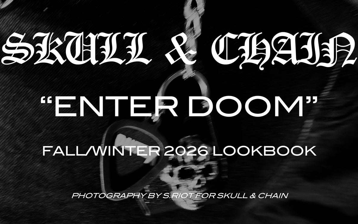 SKULL & CHAIN FALL/WINTER 2026 "ENTER DOOM" LOOKBOOK